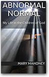 Abnormal Normal: My Life in the Children of God